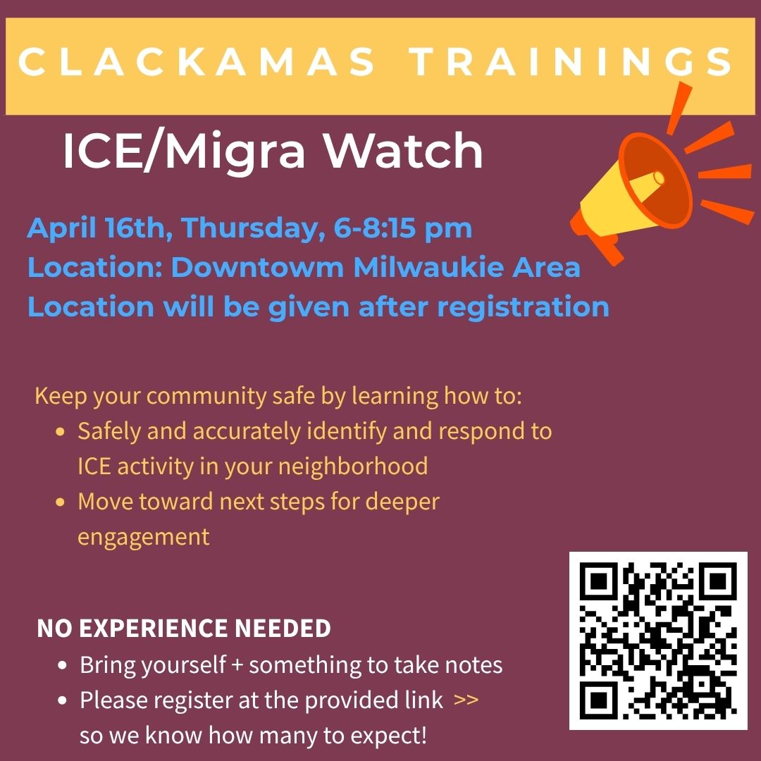 ICE/Migra Watch Clackamas Trainings